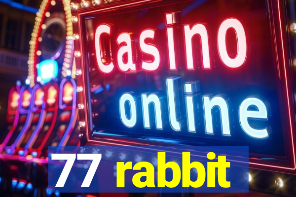 77 rabbit